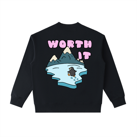 WORTH IT Sweatshirt